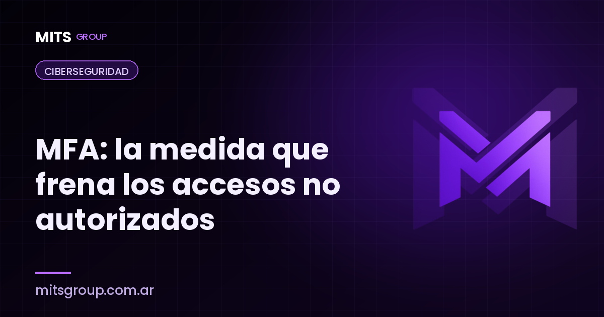 MFA en tu empresa: la medida que frena casi todos los accesos no autorizados
